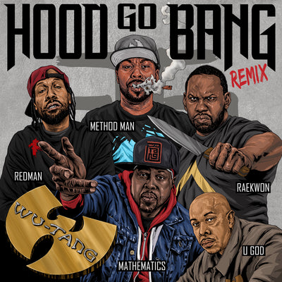 Hood Go Bang Remix! with Raekwon and U-God.